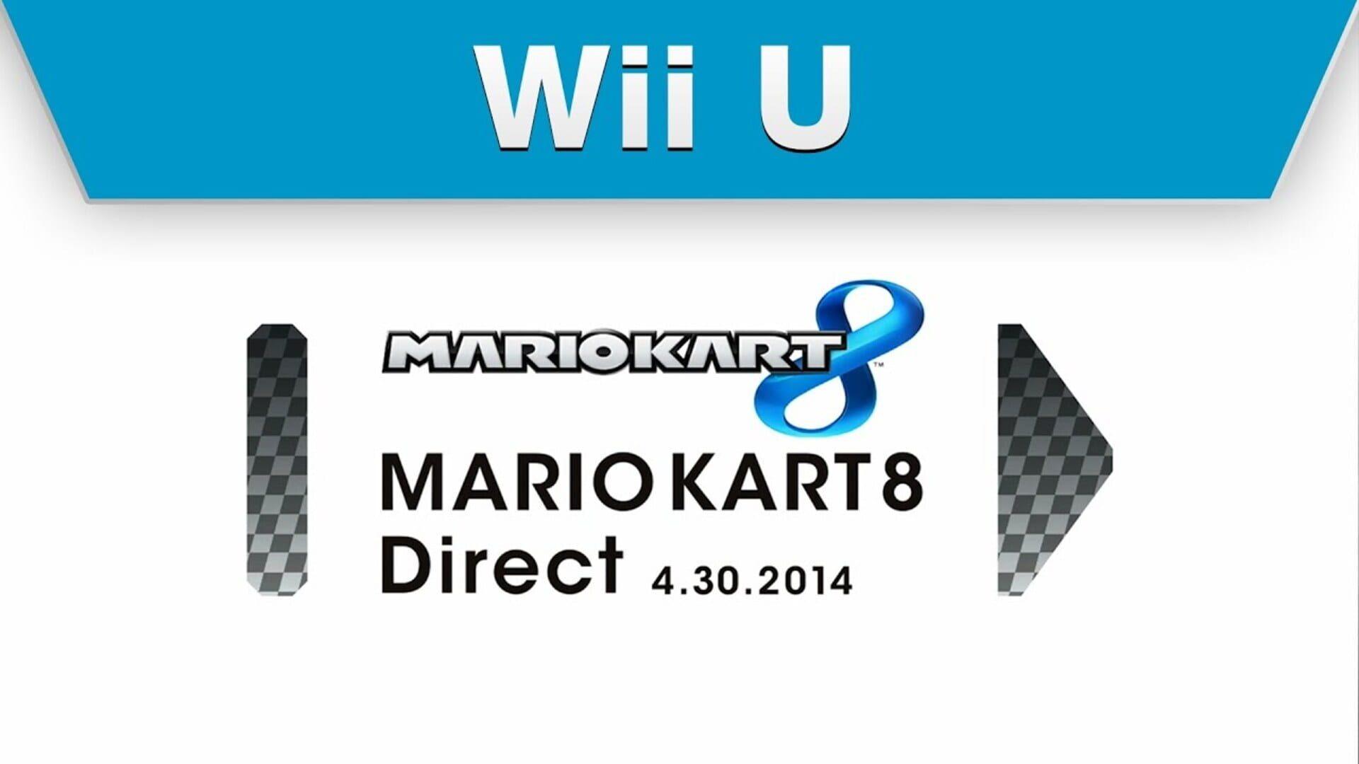 Mario Kart 8 Direct 4.30.2014