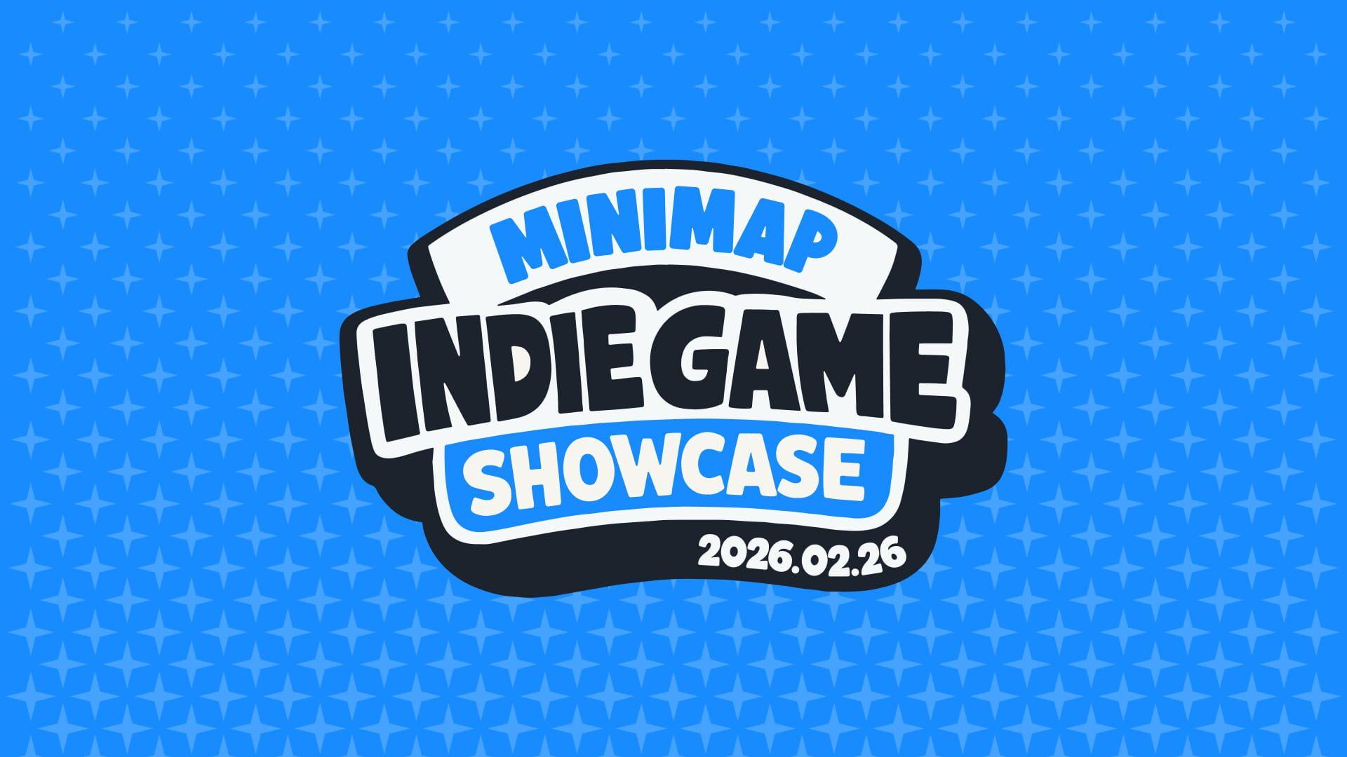 MiniMap Indie Game Showcase 2026.02.26