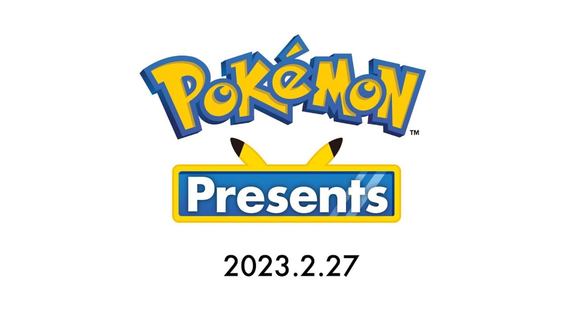 2023.02.27 - Pokemon Presents
