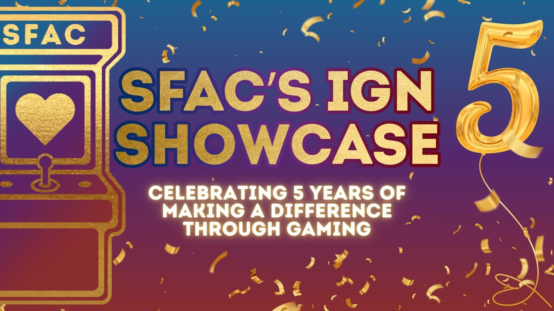 Stream for a Cause's IGN Showcase