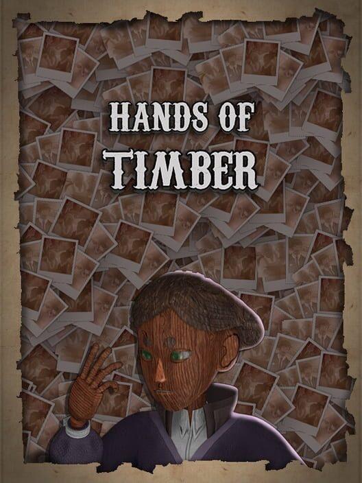 Hands of Timber