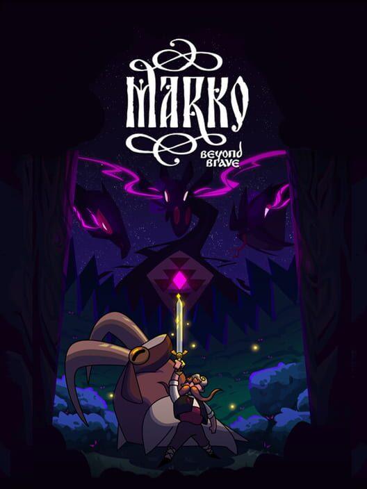 Marko: Beyond Brave