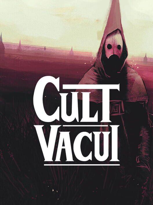 Cult Vacui