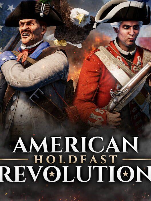 Holdfast: American Revolution