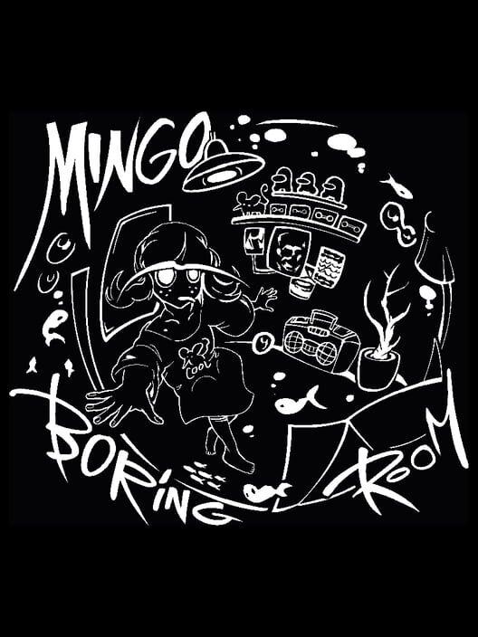 Mingo's Boring Room