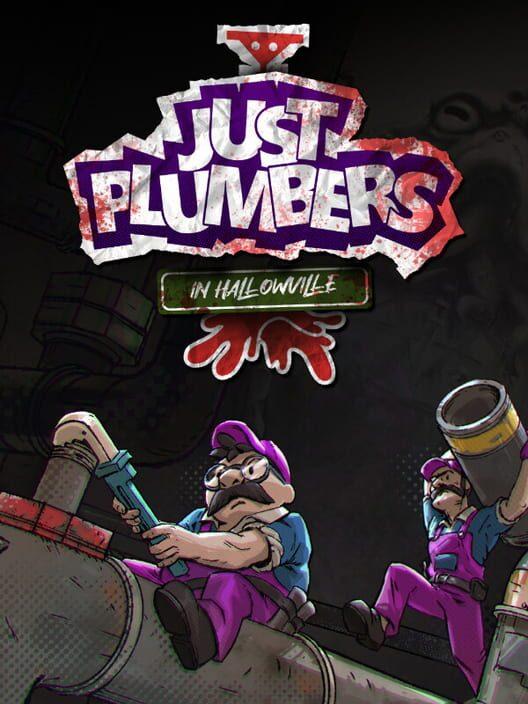 Just Plumbers in Hallowville