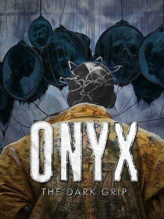 Onyx: The Dark Grip