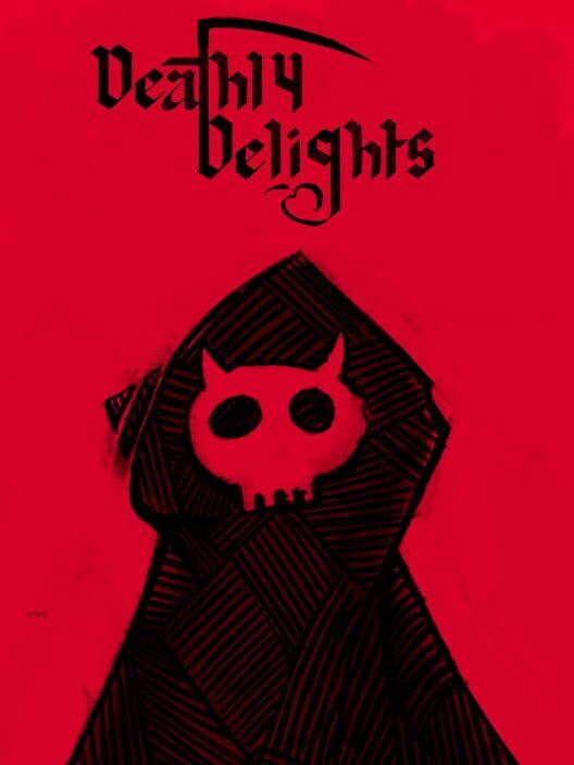 Deathly Delights