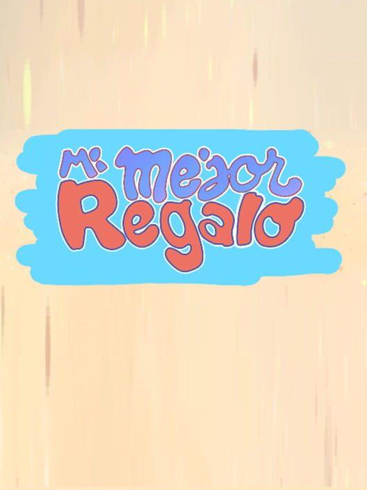 Mi Mejor Regalo