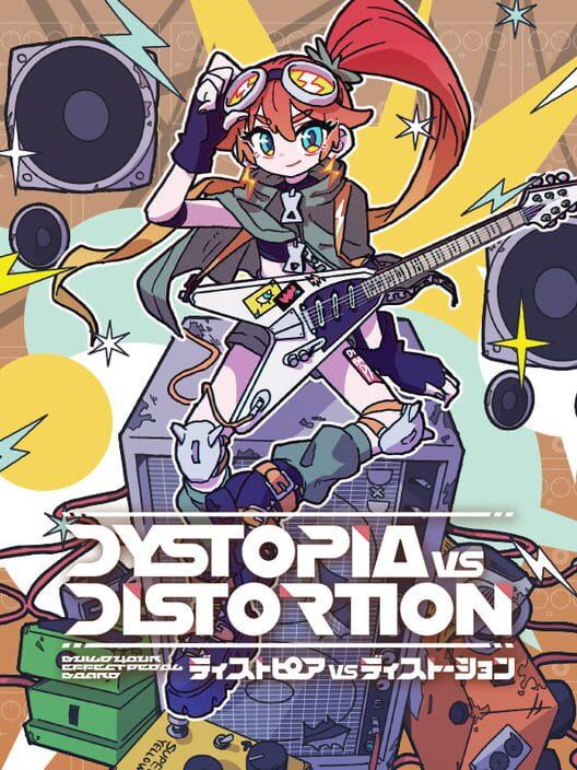 Dystopia vs. Distortion