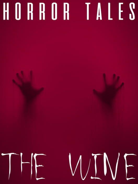 Horror Tales: The Wine