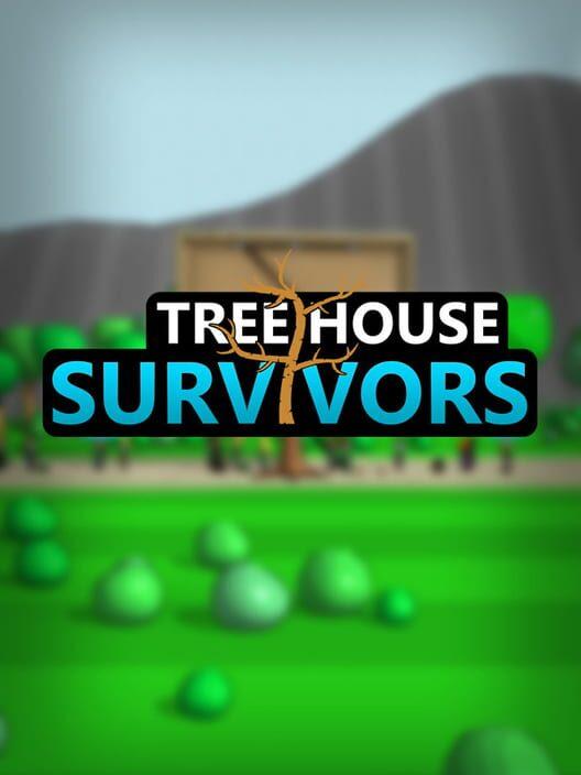 Tree House Survivors
