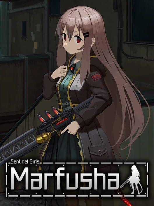 Marfusha: Sentinel Girls