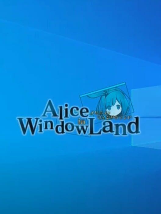 Alice in Windowland