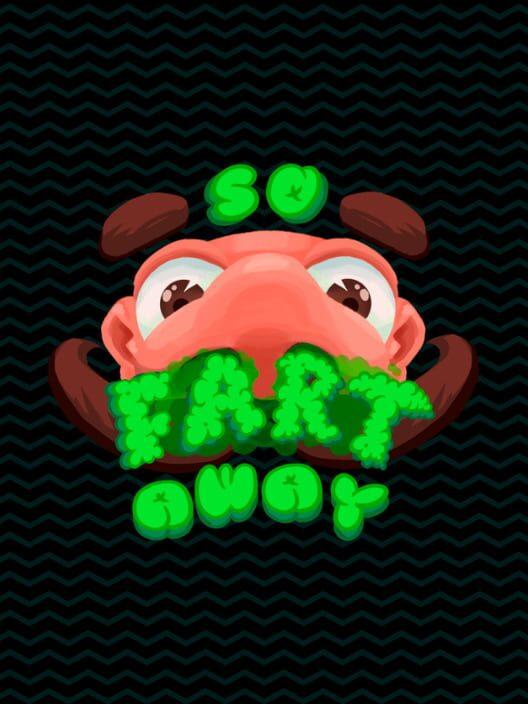 So Fart Away: Jam Edition