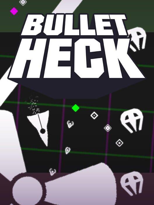 Bullet Heck