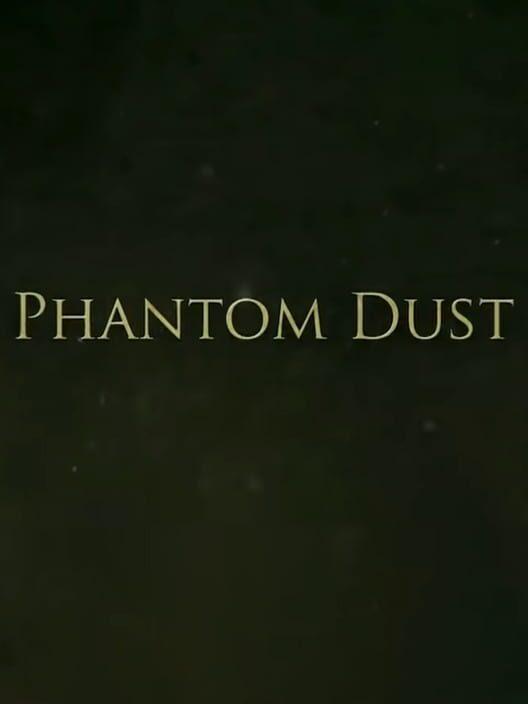 Phantom Dust