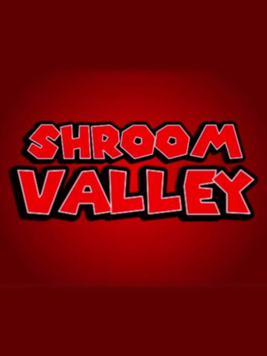 Shroom Valley
