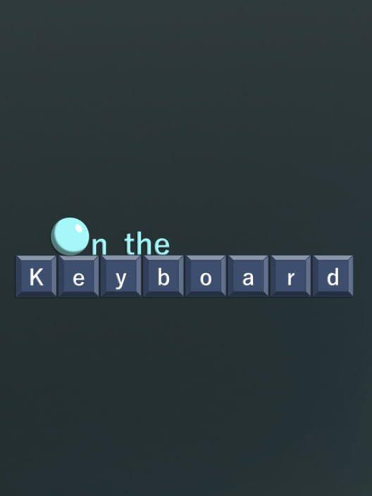 On the Keyboard