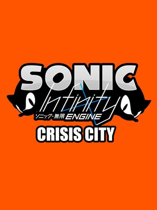 Sonic Infinity Engine: Crisis City