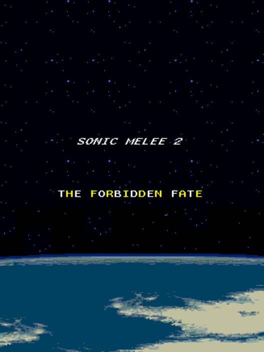 Sonic Melee 2: The Forbidden Fate