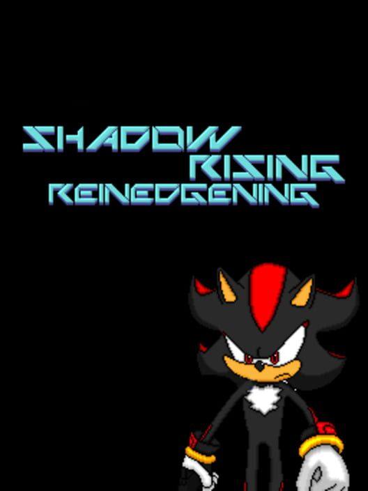 Shadow Rising: Reinedgening