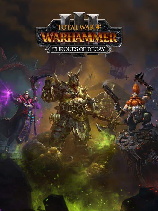 Total War: Warhammer III - Thrones of Decay