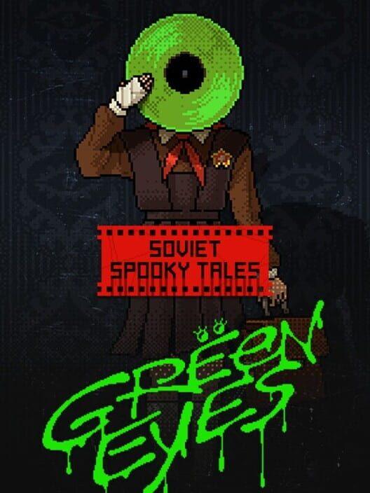 Soviet Spooky Tales: Green Eyes