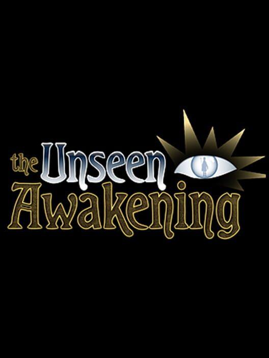 The Unseen Awakening
