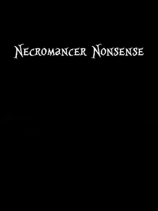 Necromancer Nonsense