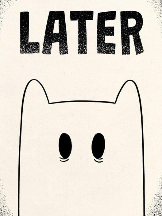 Later