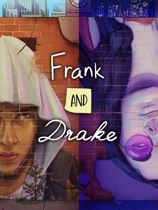 Frank and Drake
