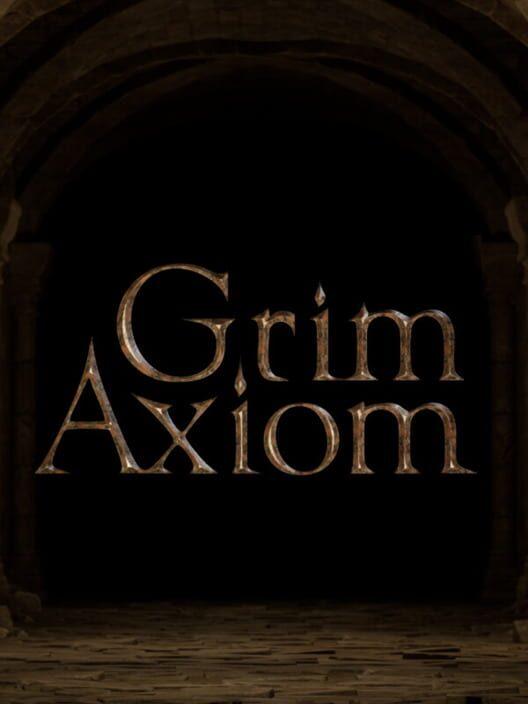 Grim Axiom