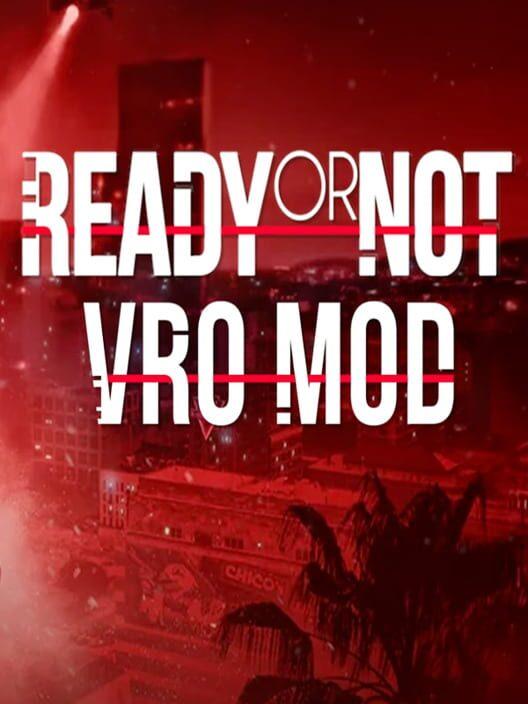 Ready or Not: VRO Mod