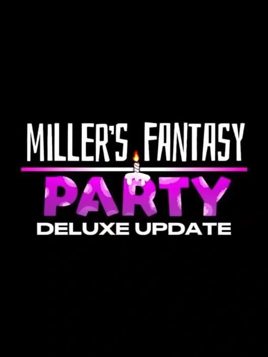 Miller's Fantasy: Party - Deluxe Update