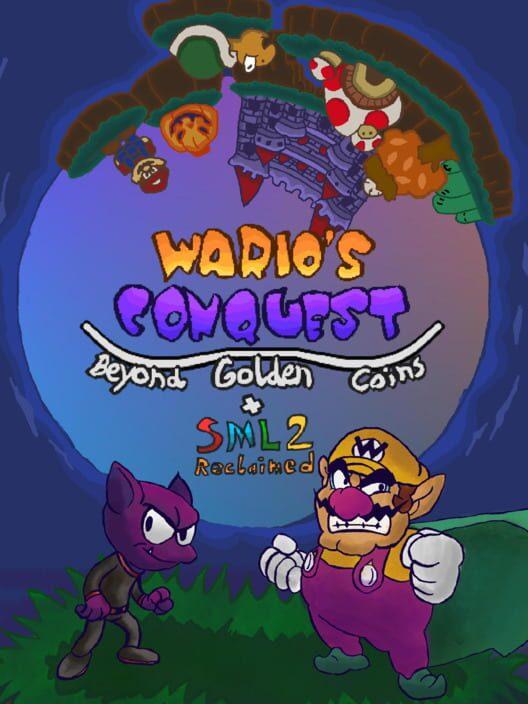 Beyond Golden Coins: Wario's Conquest + SML2 Reclaimed