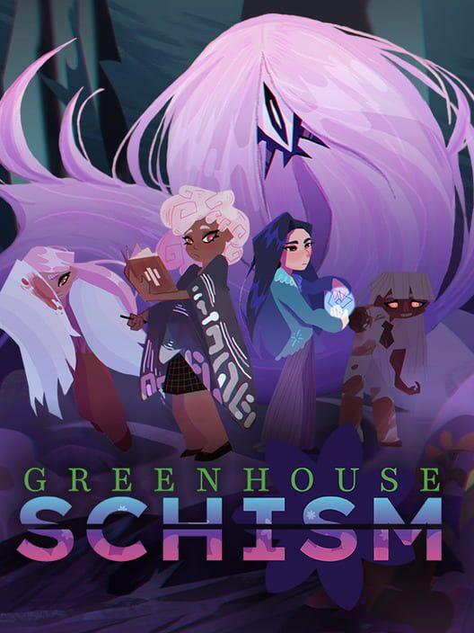 Greenhouse: Schism