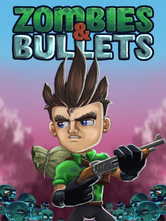 Zombies & Bullets