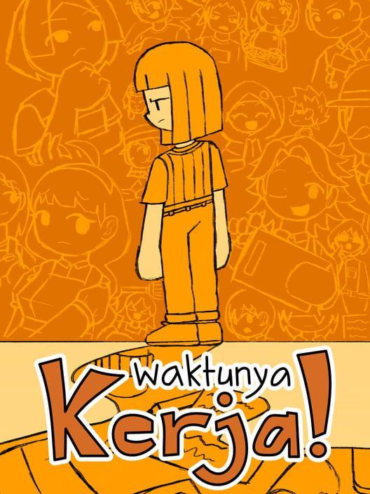 Waktunya Kerja!