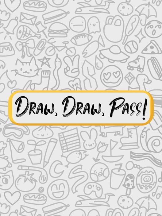 Draw, Draw, Pass!