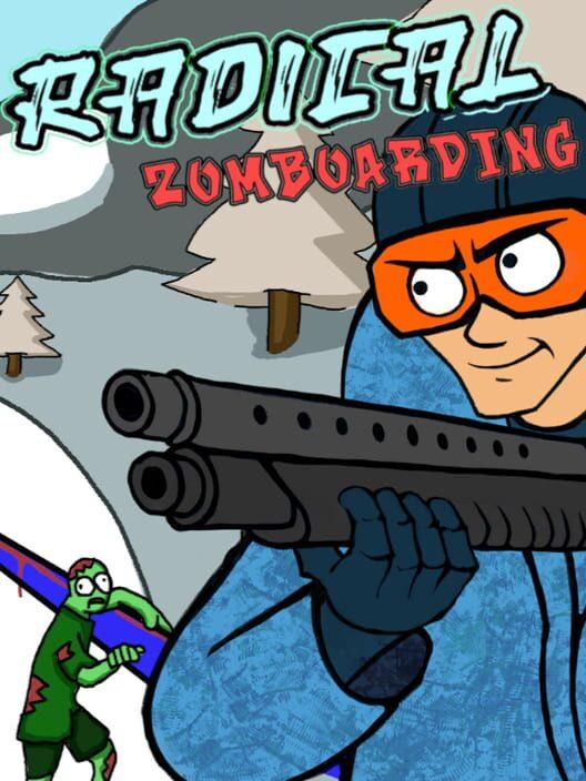 Radical Zomboarding