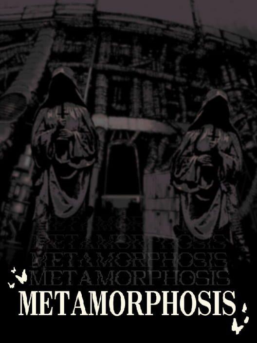 Metamorphosis