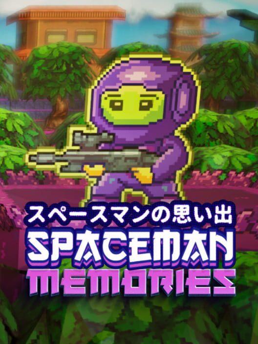 Spaceman Memories