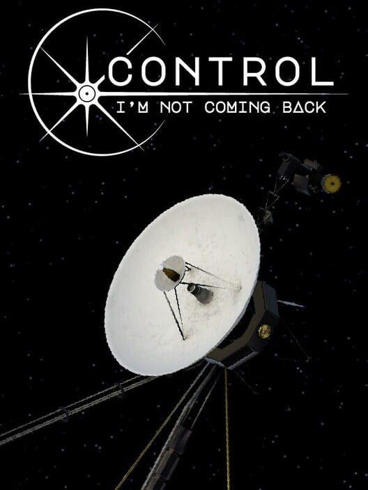 Control, I'm Not Coming Back