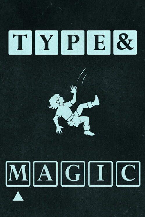 Type & Magic