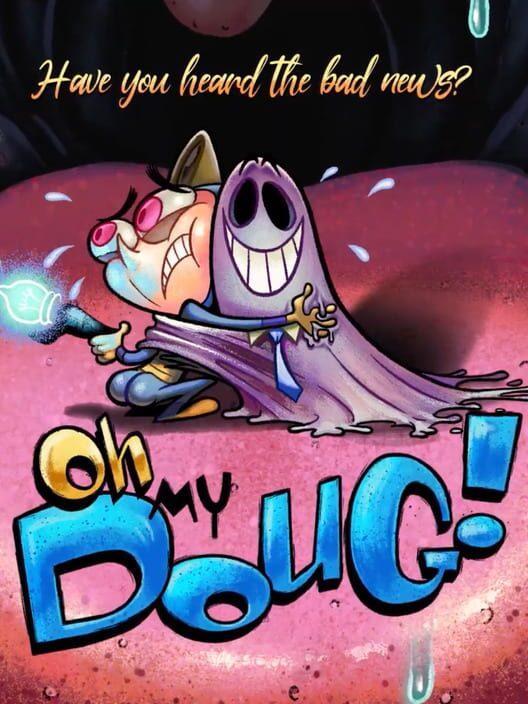 Oh My Doug!