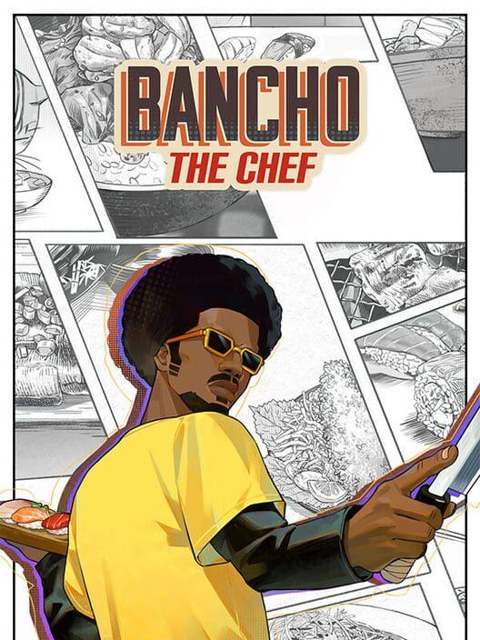 Bancho the Chef