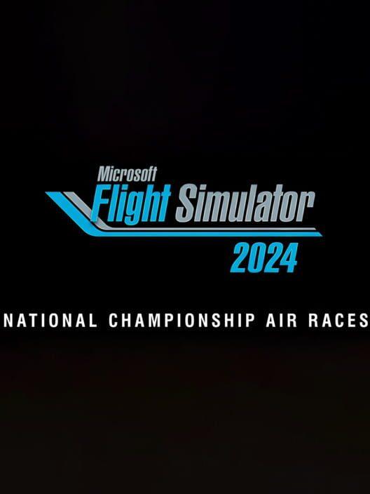 Microsoft Flight Simulator 2024: National Championship Air Races