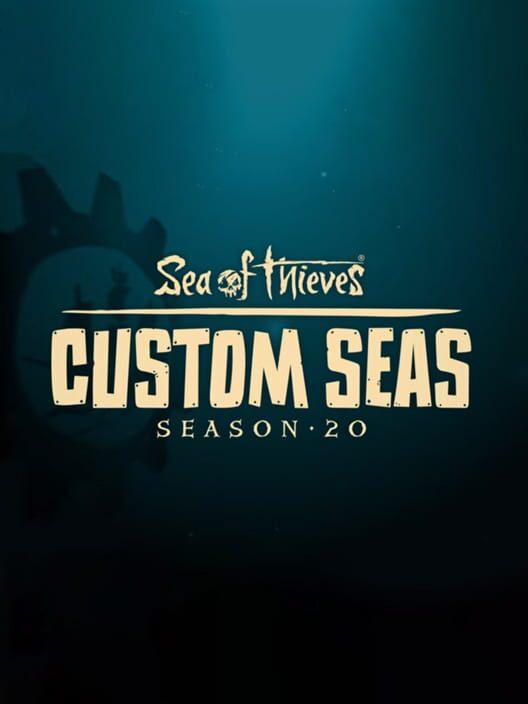 Sea of Thieves: Custom Seas - Season 20
