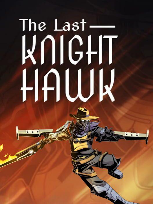The Last Knight Hawk